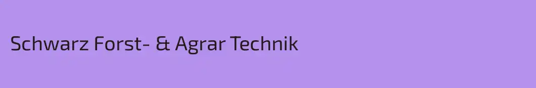 Schwarz Forst- & Agrar Technik